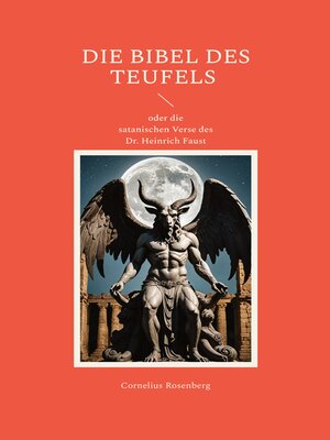 cover image of DIE BIBEL DES TEUFELS oder die satanischen Verse des Dr. Heinrich Faust
